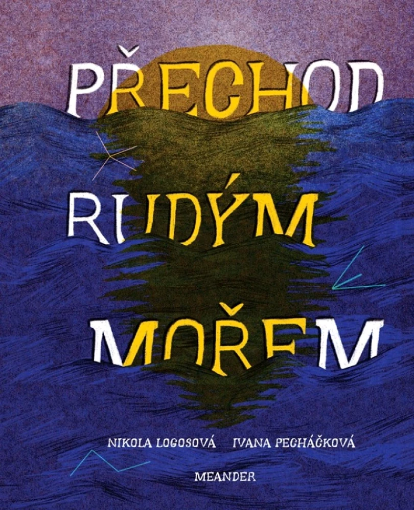 Přechod Rudým mořem (Pecháčková Ivana, 2020)
