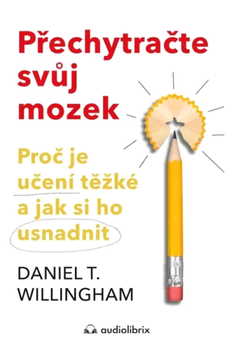 Levně Přechytračte svůj mozek (Daniel Willingham,, 2024)