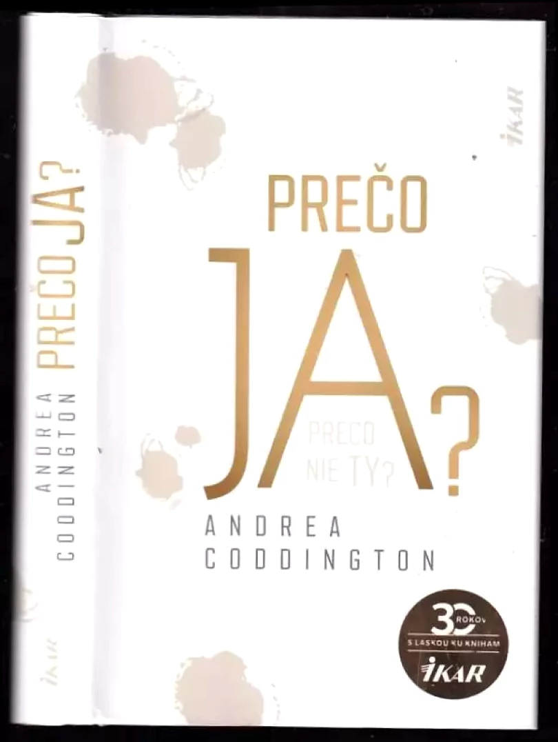 Levně Prečo ja? : přečo nie ty? (Andrea Coddington, 2020)