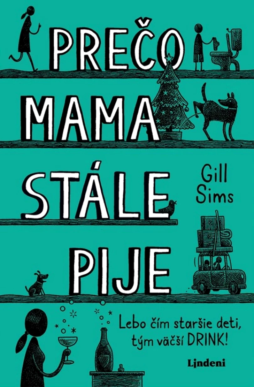 Levně Prečo mama stále pije (Sims Gill, 2023)