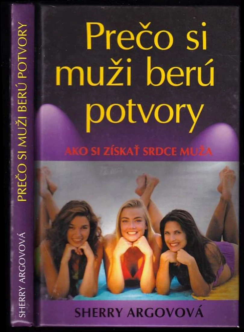 Levně Prečo si muži berú potvory (Sherry Argov, 2007)