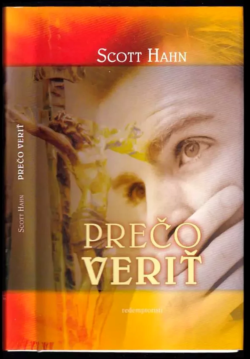 Prečo veriť (Scott Hahn, 2009)