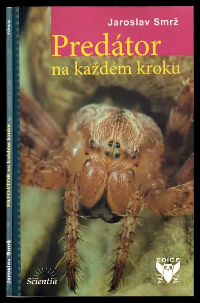 Levně Predátor na každém kroku (Jaroslav Smrž, 2005)