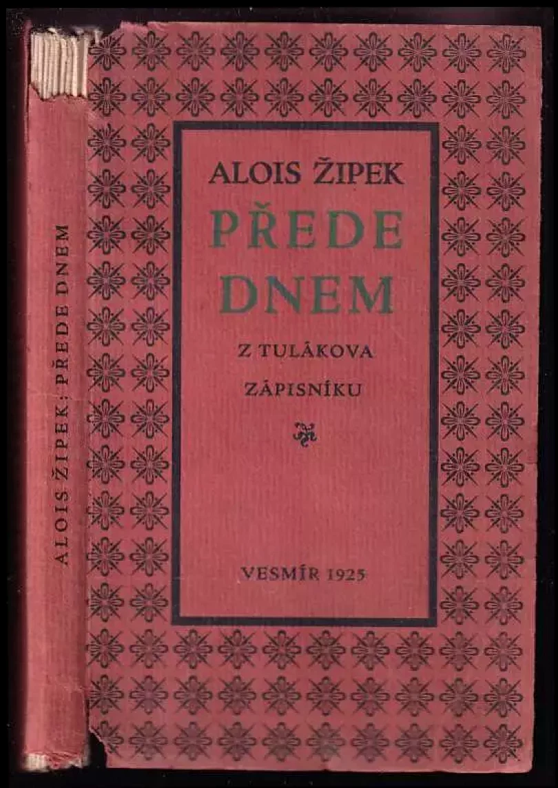 Levně Přede dnem : [z tulákova zápisníku] (Alois Žipek, 1925)