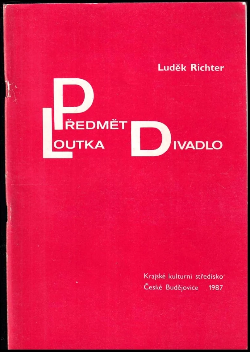Předmět - loutka - divadlo (Luděk Richter, 1987)