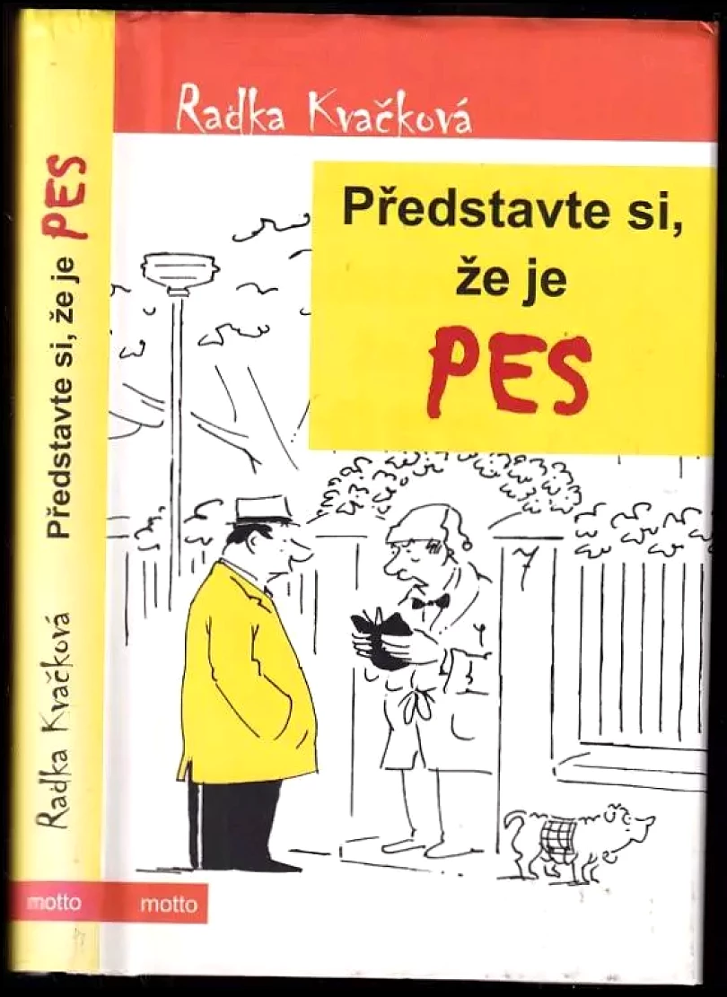Představte si, že je pes (Radka Kvačková, 2012)