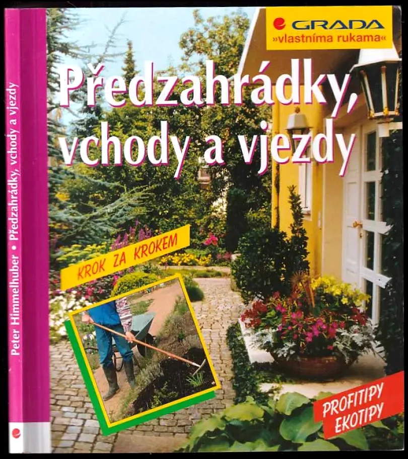 Předzahrádky, vchody a vjezdy (Peter Himmelhuber, 2004)