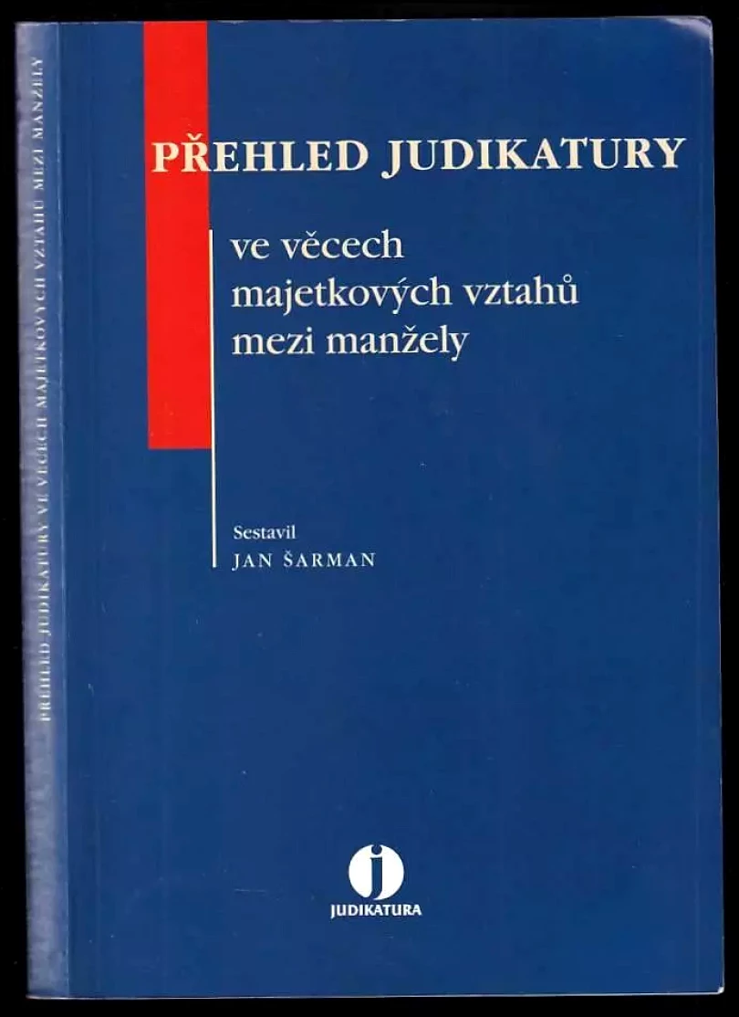 Přehled judikatury ve věcech majetkových vztahů mezi manžely (, 2006)