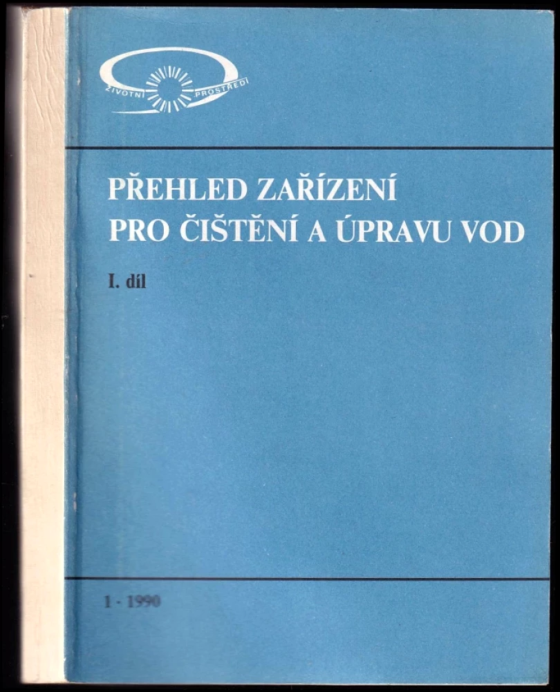Levně Přehled zařízení pro čištění a úpravu vod (, 1990)