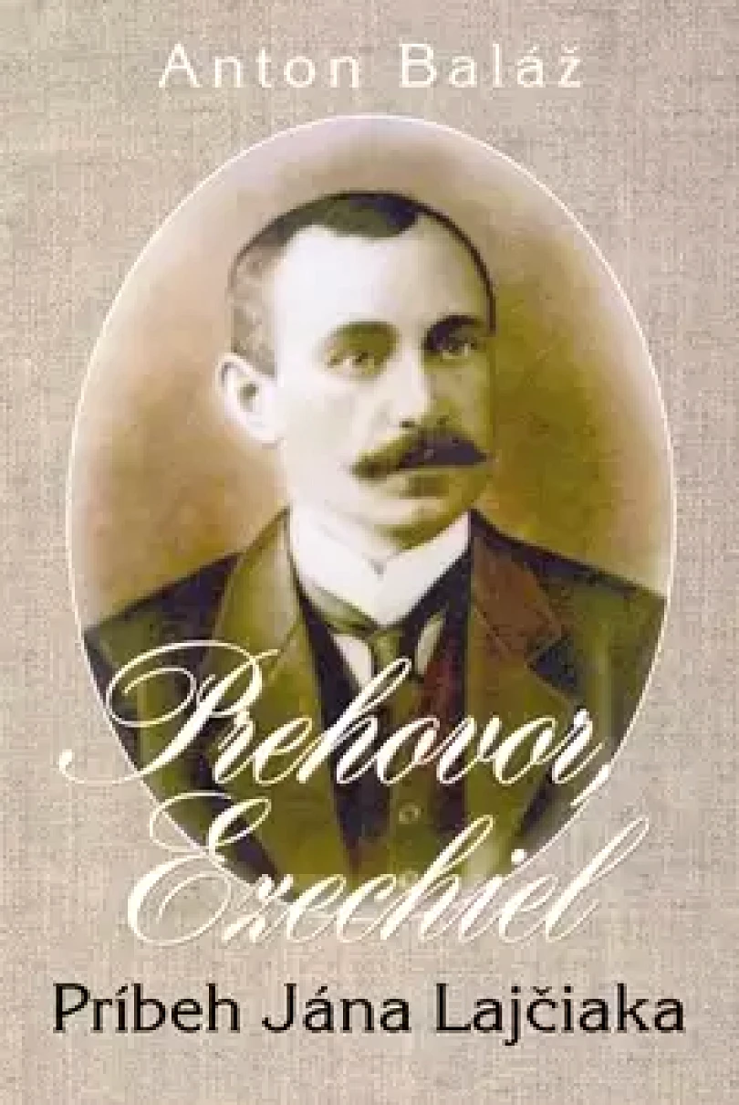 Prehovor, Ezechiel (Anton Baláž, 2012)