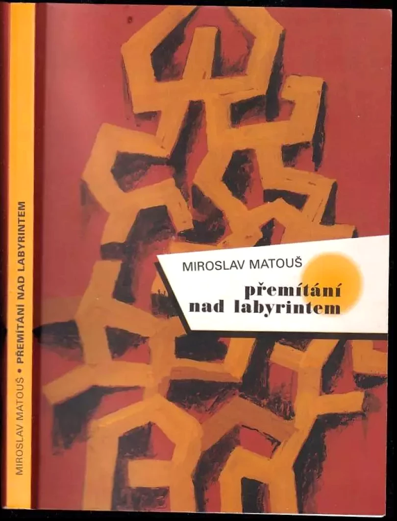 Přemítání nad labyrintem (Miroslav Matouš, 2005)