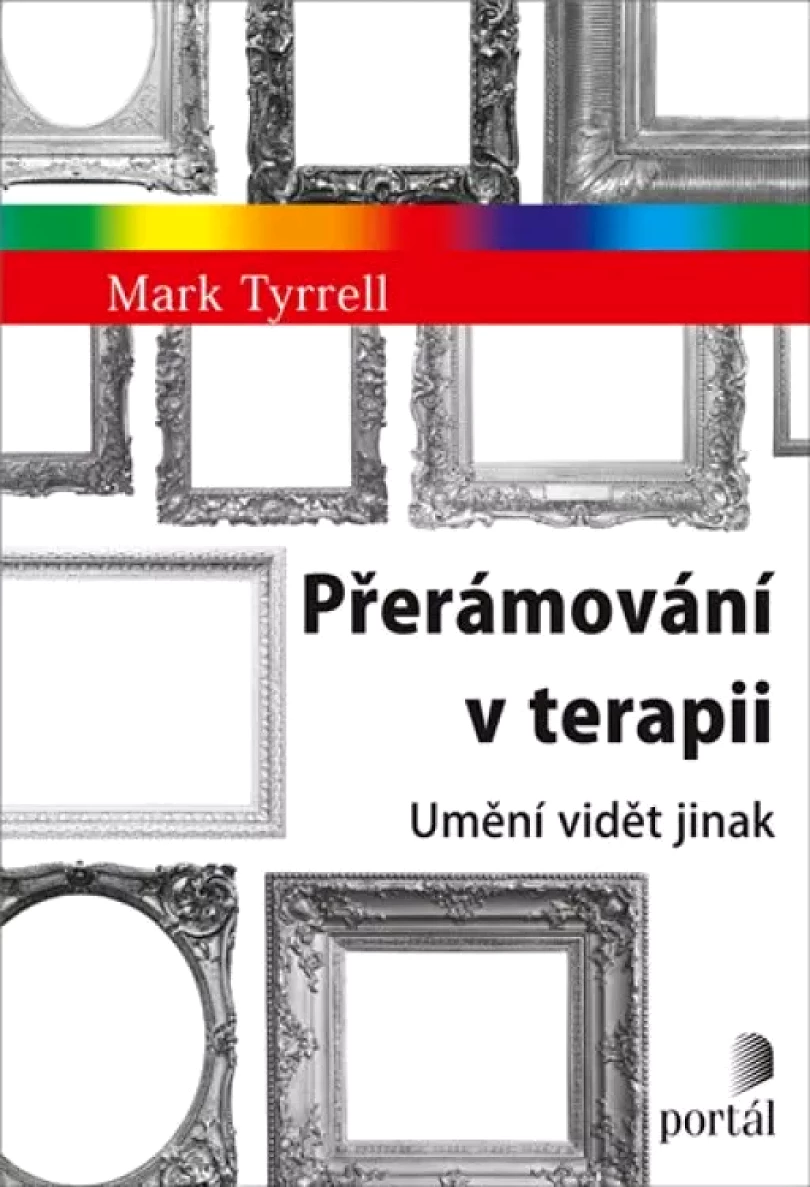 Přerámování v terapii (Mark Tyrrell, 2019)