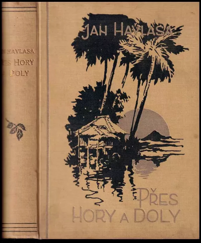Levně Přes hory a doly - cesty v trópech a subtrópech (Jan Havlasa, 1928)