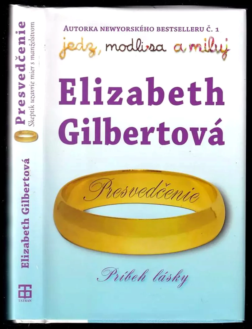Levně Presvedčenie (Elizabeth Gilbert, 2010)