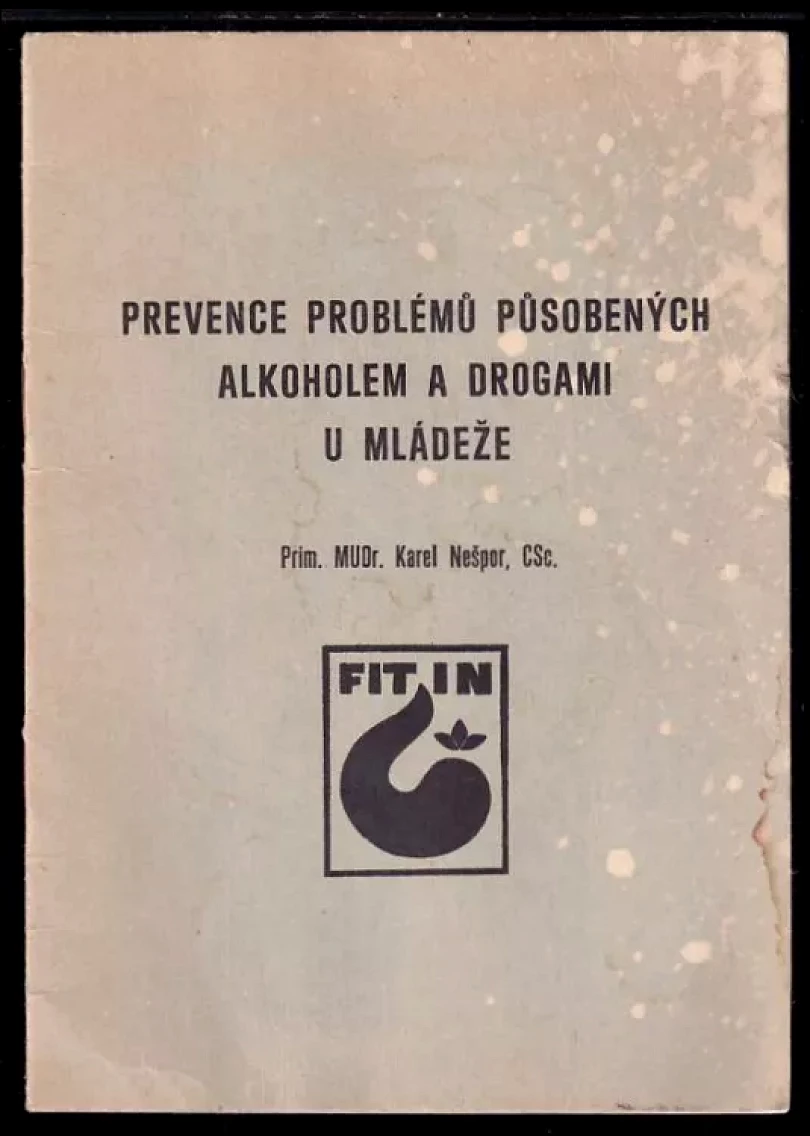 Prevence problémů působených alkoholem a drogami u mládeže (Karel Nešpor, 1992)