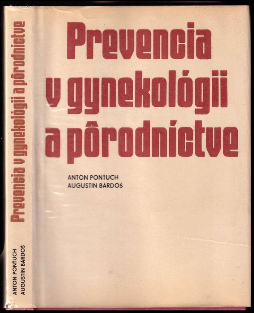 Levně Prevencia v gynekológii a pôrodníctve (Augustín Bárdoš, 1980)