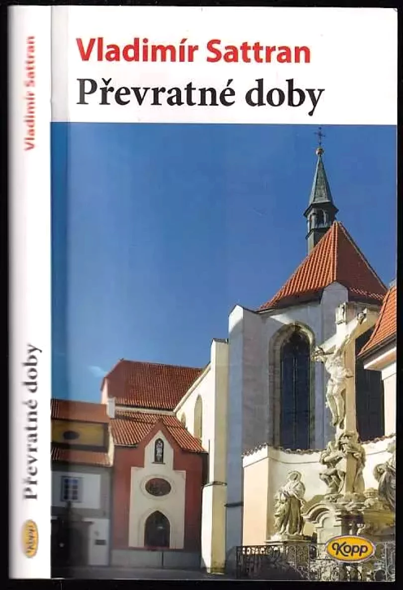 Levně Převratné doby (Vladimír Sattran, 2013)