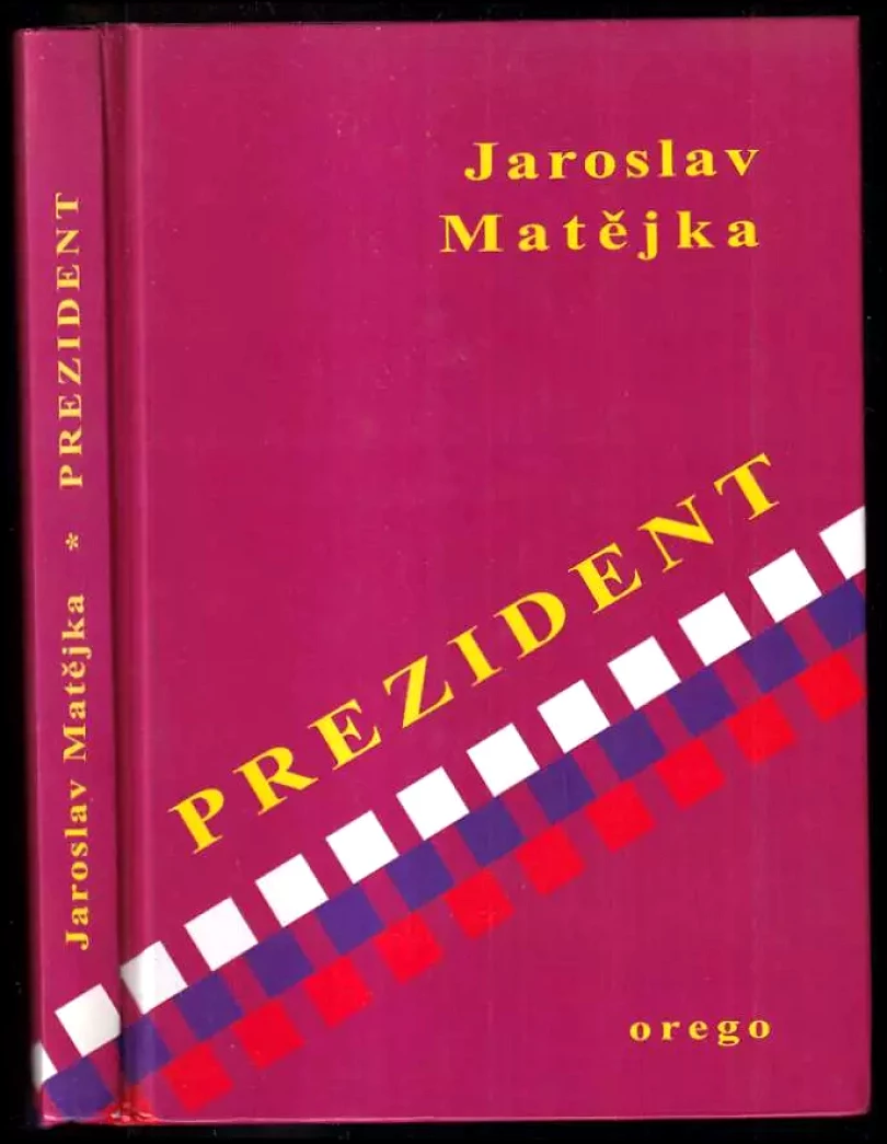 Levně Prezident PODPIS - Dichtung oder Wahrheit? - (esej, nebo román?) (Jaroslav Matějka, 2002)
