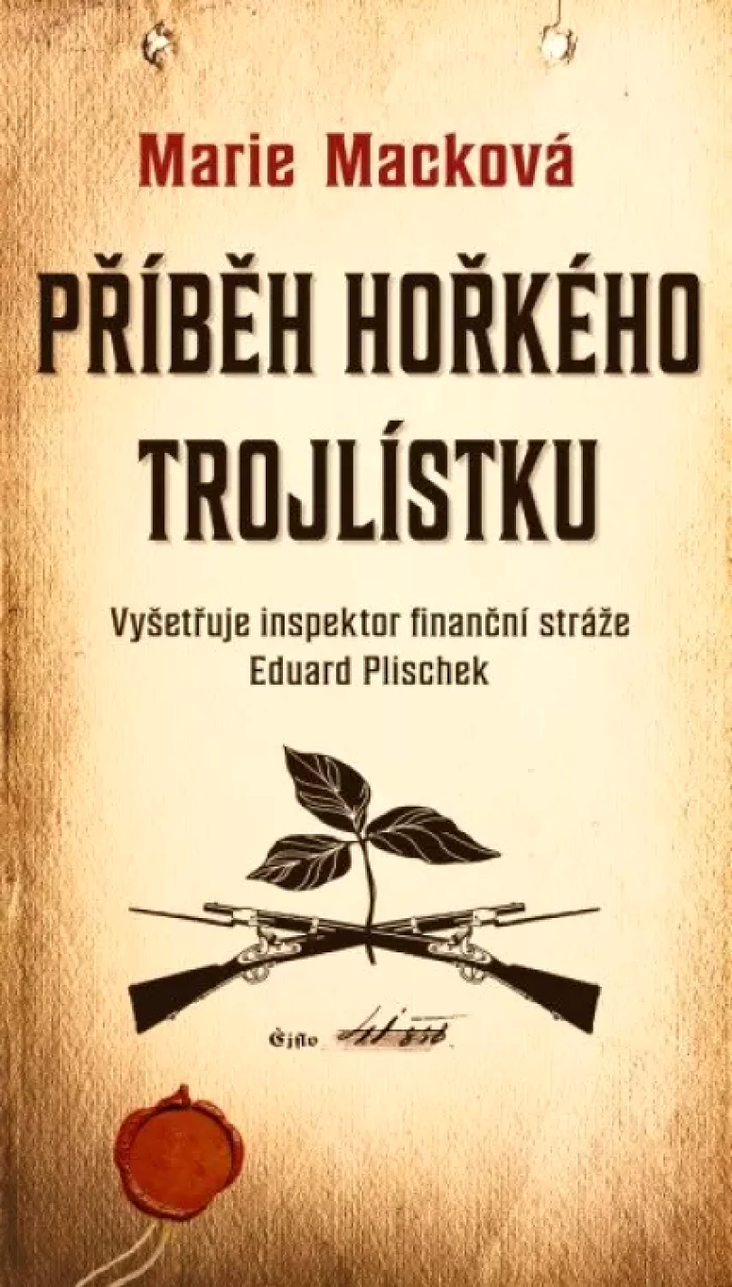Levně Příběh hořkého trojlístku (Marie Macková, 2023)
