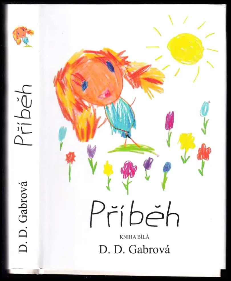 Příběh : kniha bílá (D. D Gabrová, 2019)
