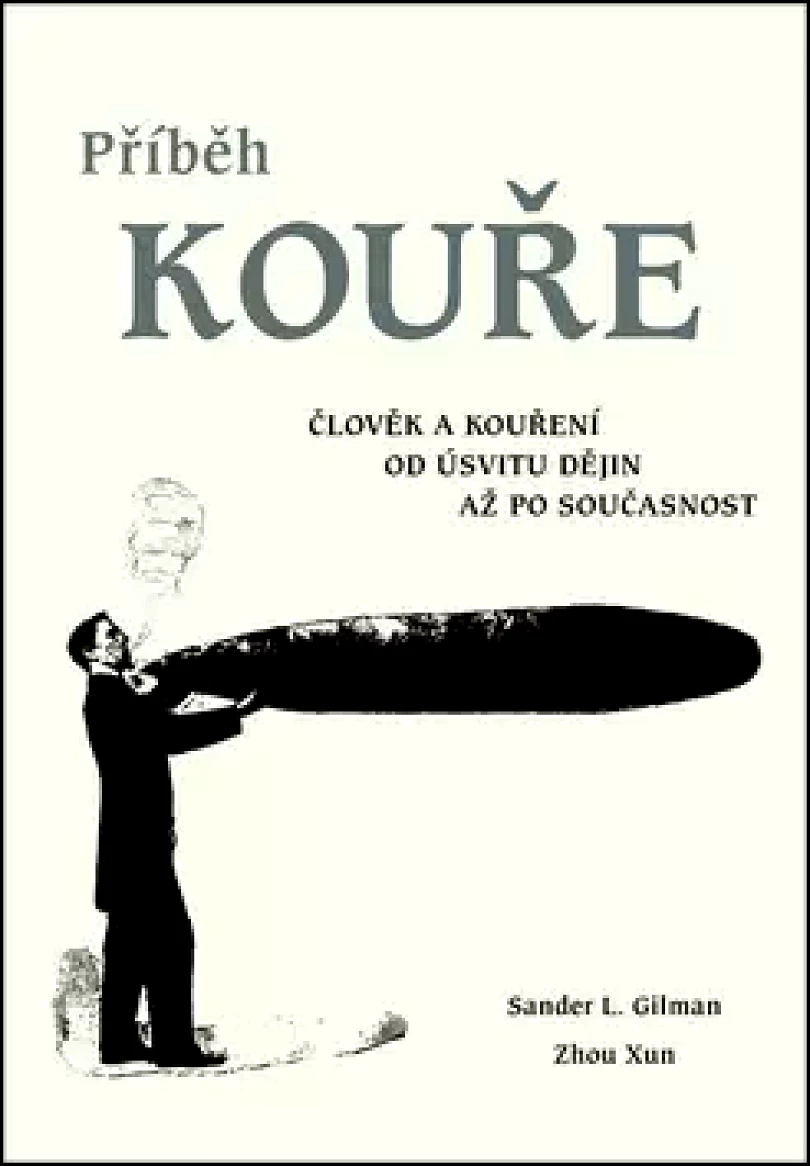 Levně Příběh kouře (Sander Gilman,, 2006)