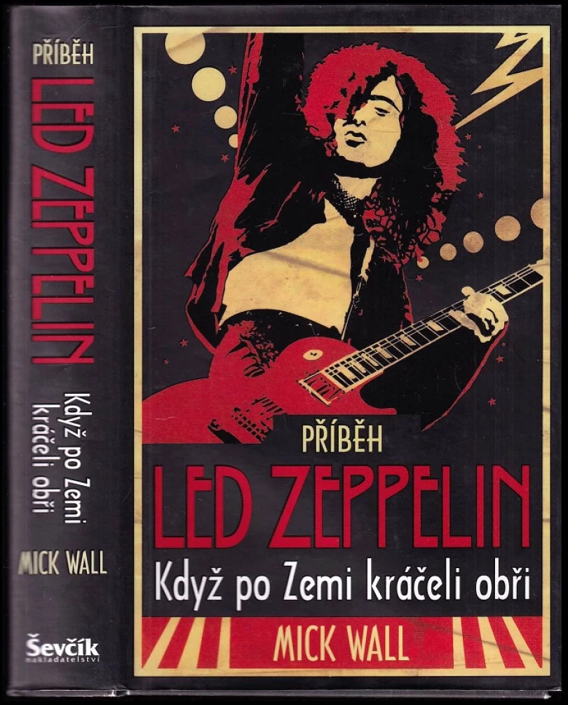 Příběh Led Zeppelin (Mick Wall, 2011)
