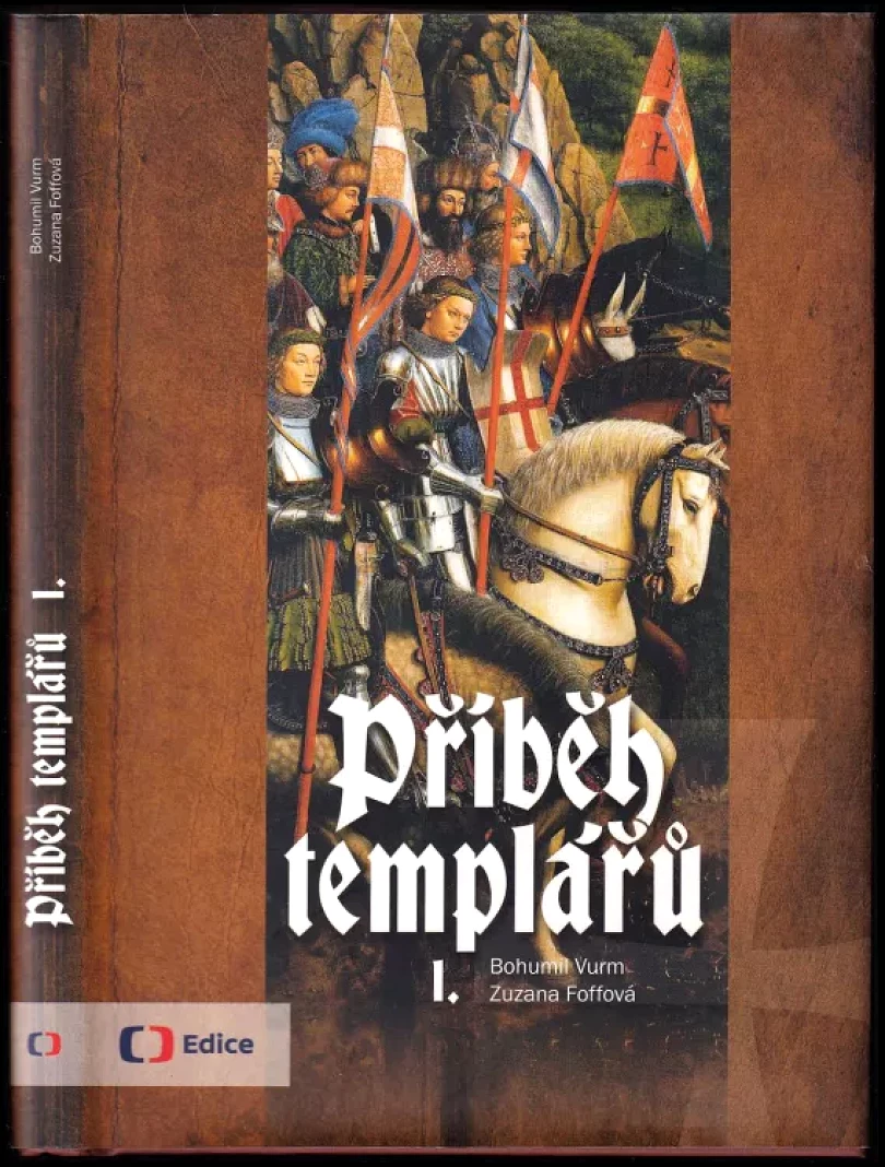 Příběh templářů (Bohumil Vurm, 2011)