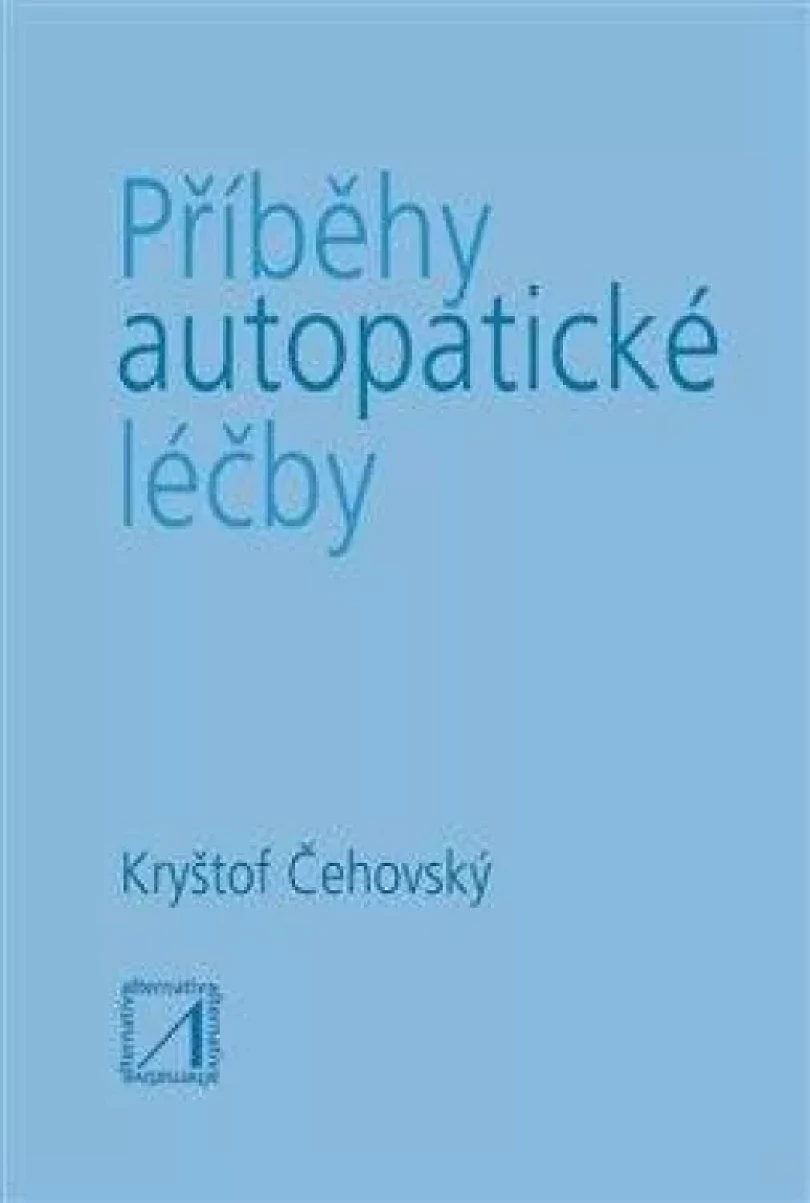 Příběhy autopatické léčby (Kryštof Čehovský, 2024)