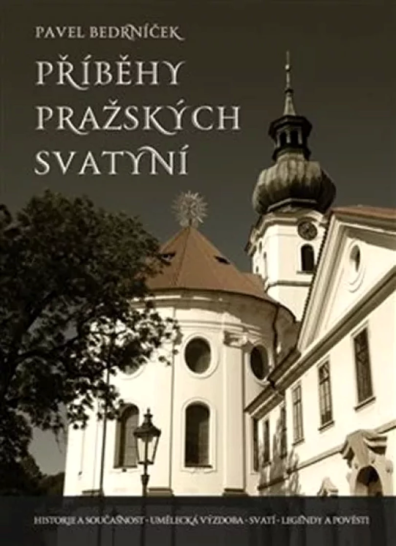 Levně Příběhy pražských svatyní (Pavel Bedrníček, 2020)