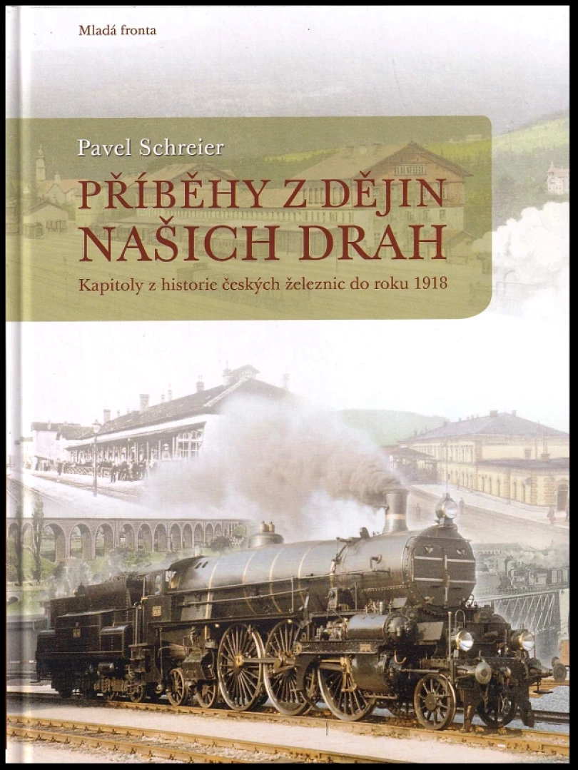 Levně Příběhy z dějin našich drah (Pavel Schreier, 2009)