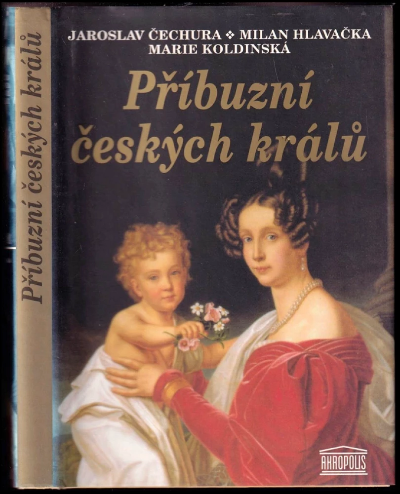 Příbuzní českých králů (Jaroslav Čechura, 1999)