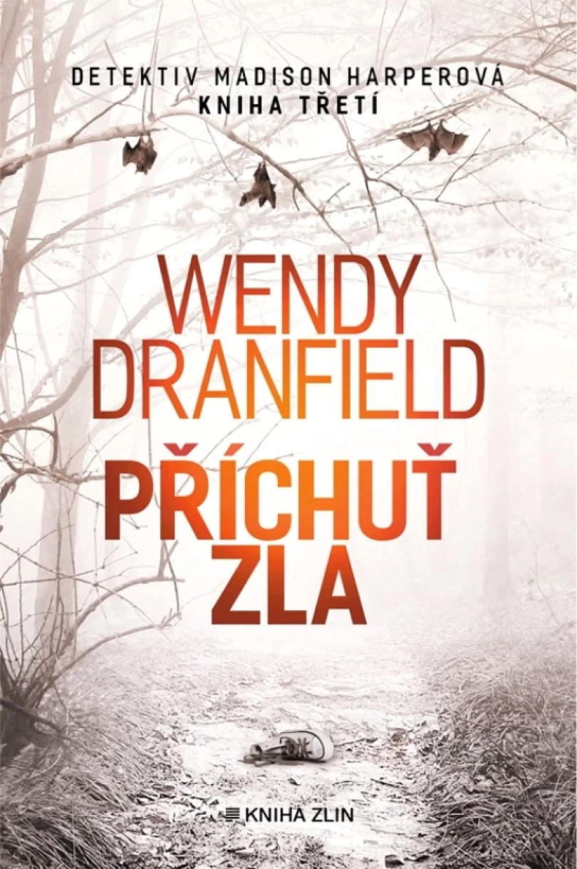 Levně Příchuť zla (Wendy Dranfield, 2023)