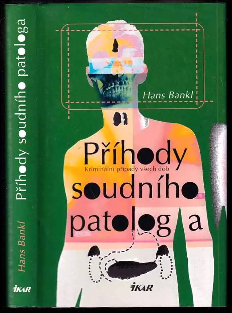 Levně Příhody soudního patologa (Hans Bankl, 2003)