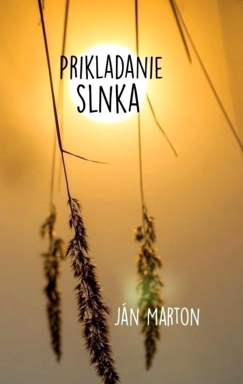 Prikladanie slnka (slovensky) (Jan Márton, 2021)
