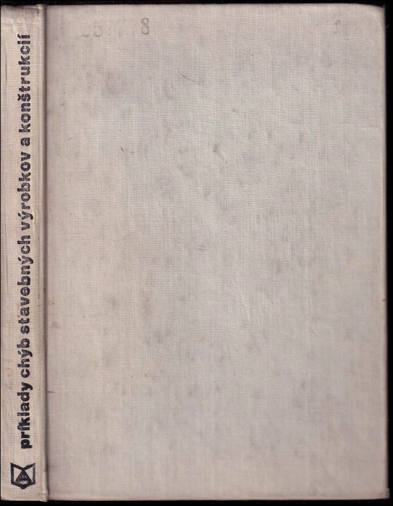 Príklady chýb stavebných výrobkov a konštrukcií (Ľuboš Hamák, 1972)