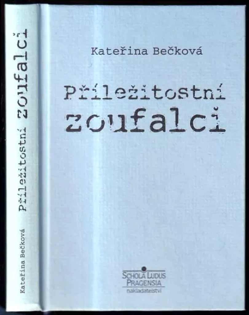 Příležitostní zoufalci (Kateřina Bečková, 2019)