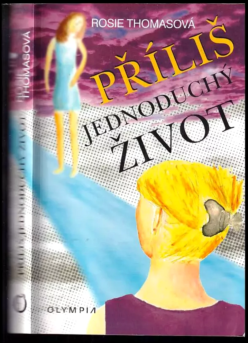 Levně Příliš jednoduchý život (Rosie Thomas, 2007)