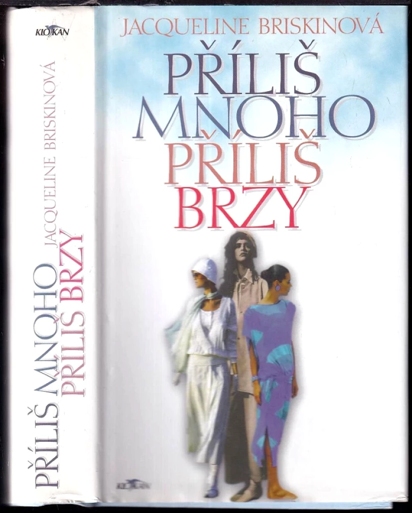 Levně Příliš mnoho příliš brzy (Jacqueline Briskin, 1998)