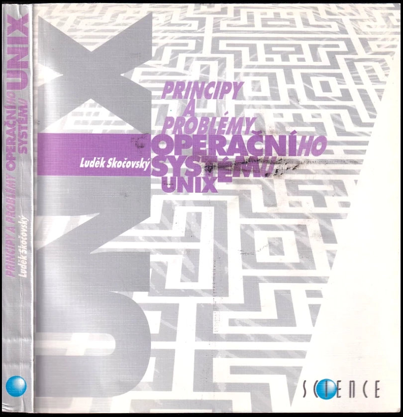 Levně Principy a problémy operačního systému UNIX (Luděk Skočovský, 1993)