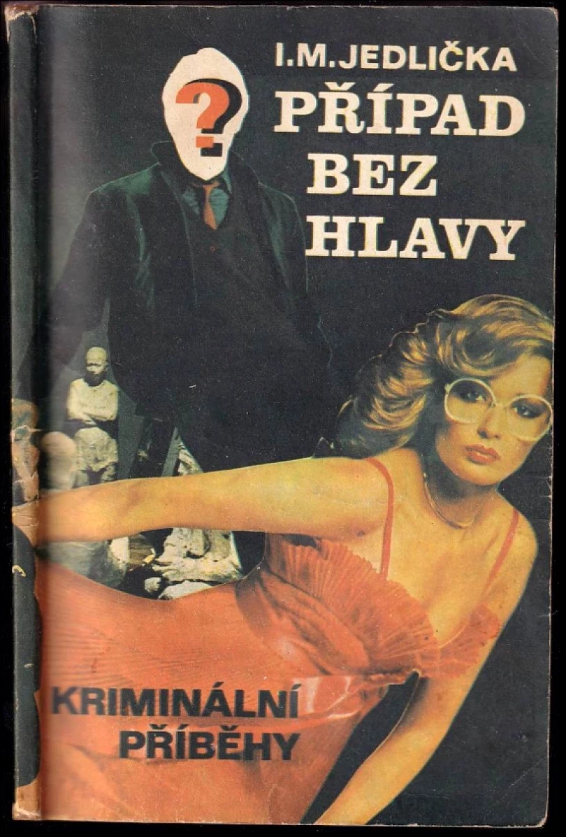 Levně Případ bez hlavy (Ivan Milan Jedlička, 1980)