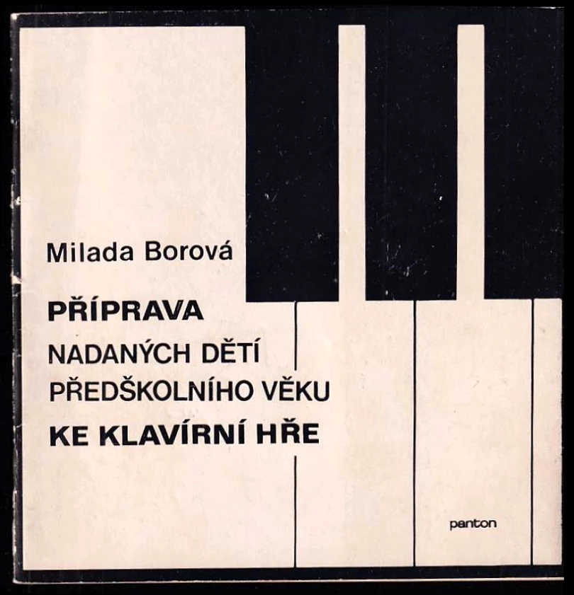 Příprava nadaných dětí předškolního věku ke klavírní hře (Milada Borová, 1972)