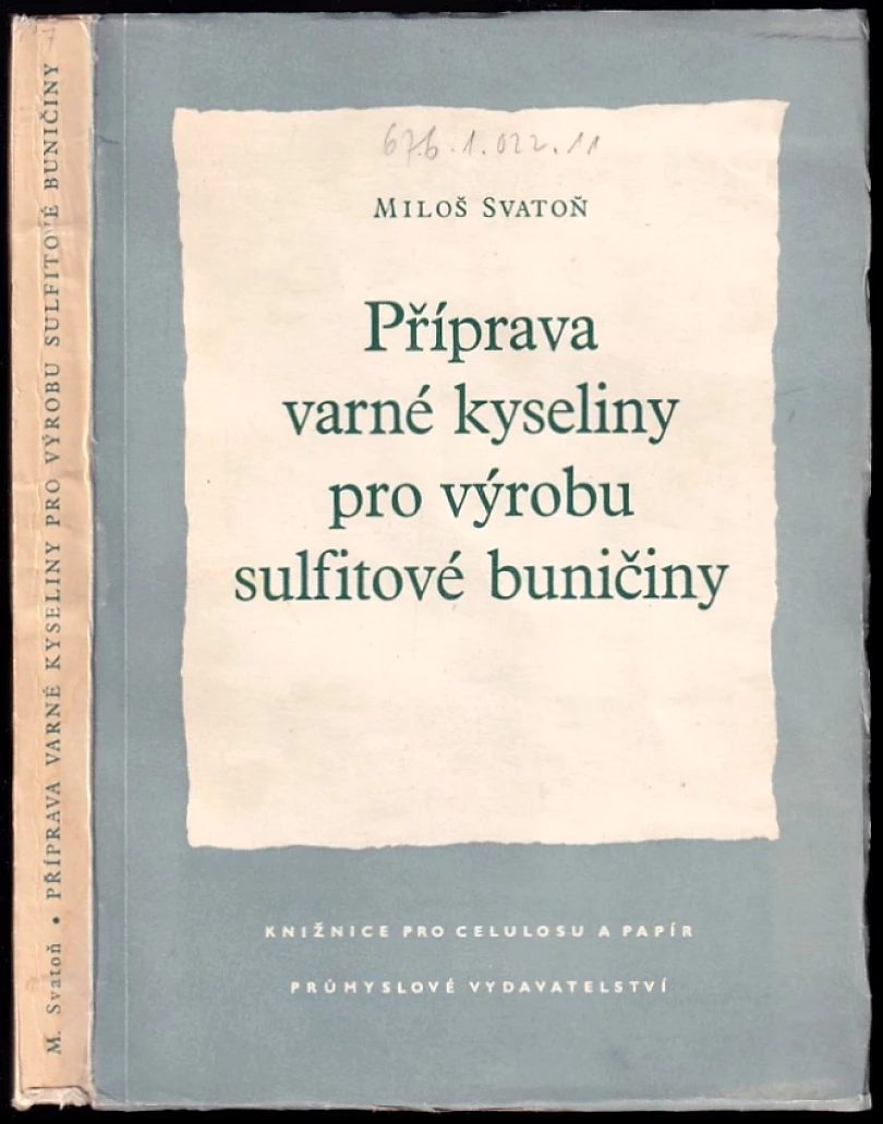 Levně Příprava varné kyseliny pro výrobu sulfitové buničiny (Miloš Svatoň, 1952)