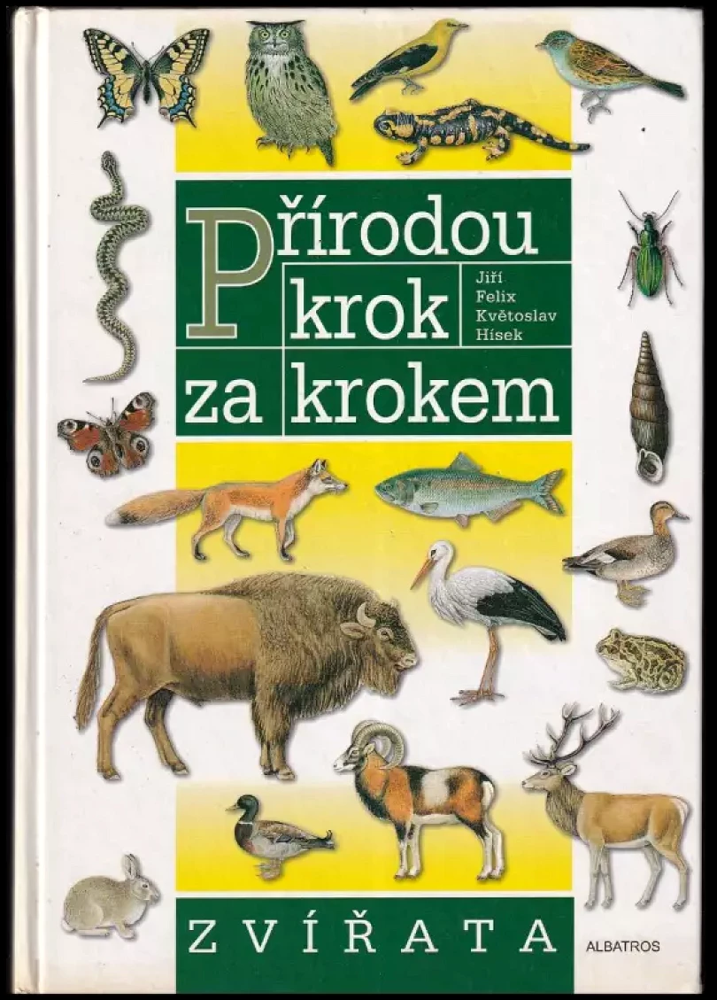 Přírodou krok za krokem - zvířata (Jiří Felix, 2000)