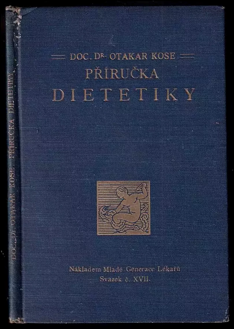 Levně Příručka dietetiky (Otakar Kose, 1928)