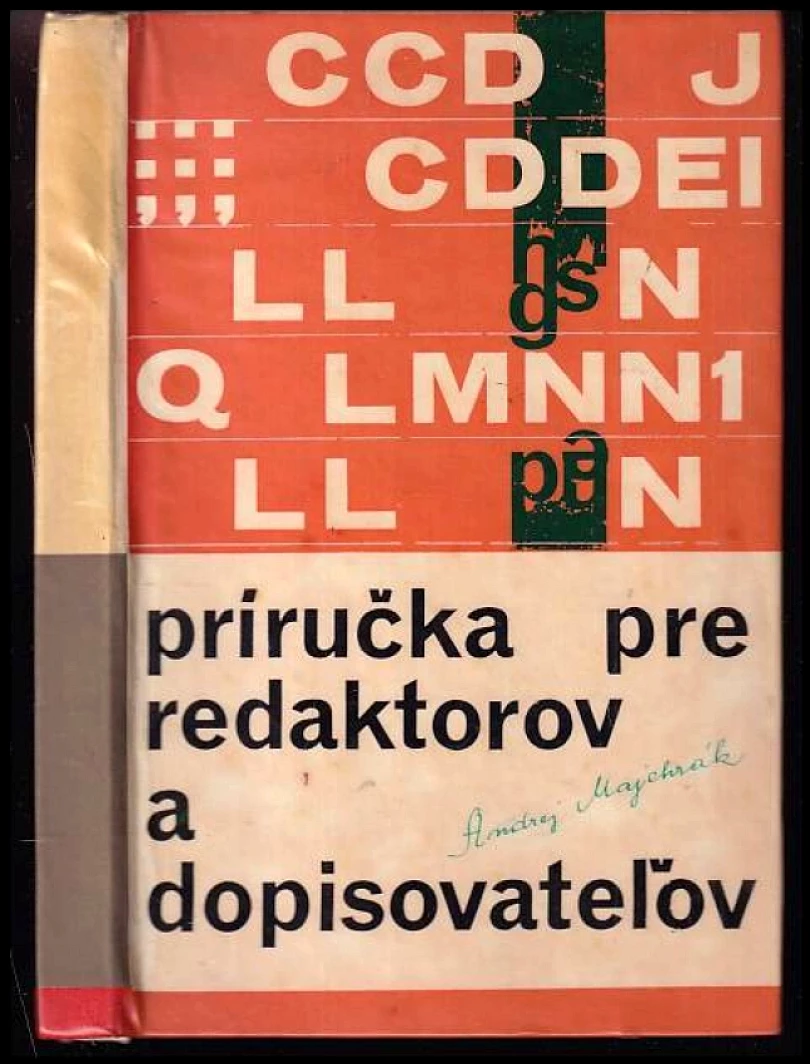 Levně Príručka pre redaktorov a dopisovatel'ov (Andrej Majchrák, 1966)