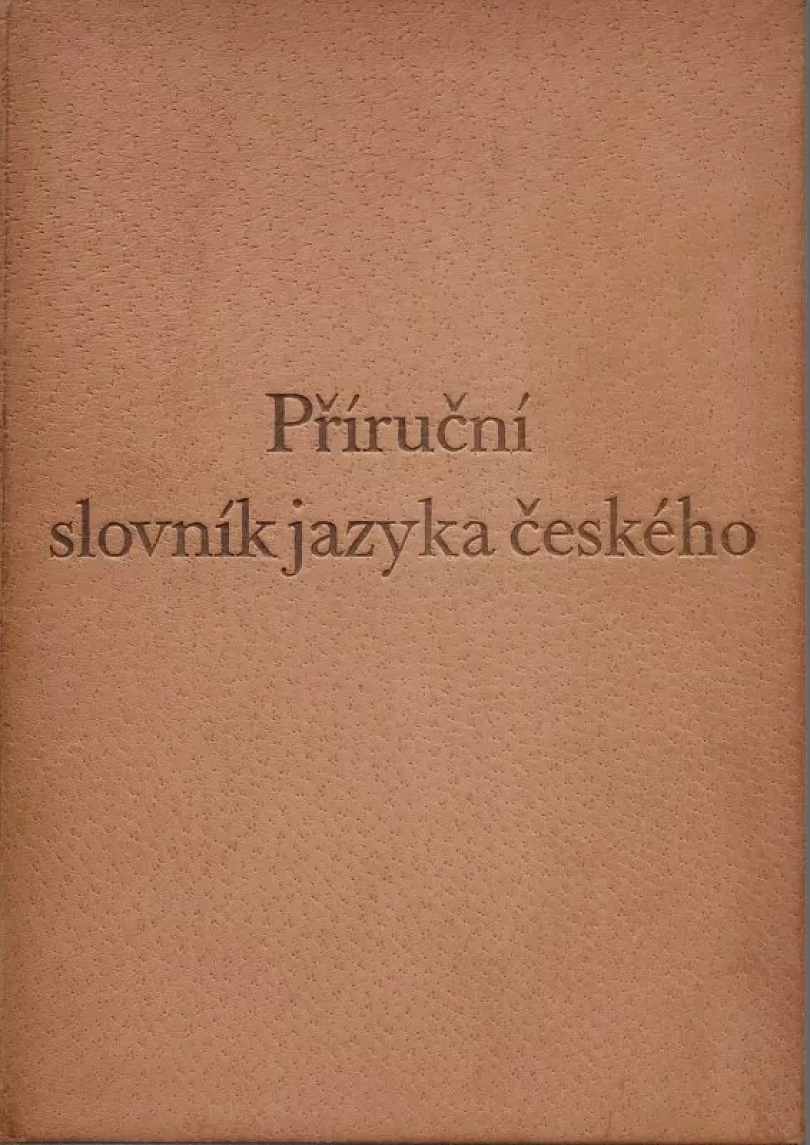 Levně Příruční slovník jazyka českého (, )