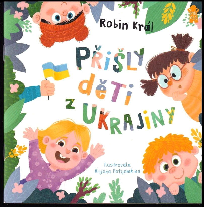 Levně Přišly děti z Ukrajiny (Robin Král, 2022)