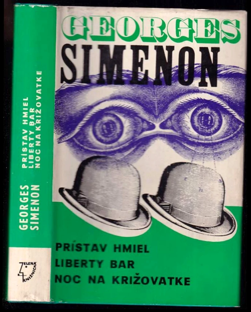 Levně Prístav hmiel ; Liberty bar ; Noc na križovatke (Georges Simenon, 1969)