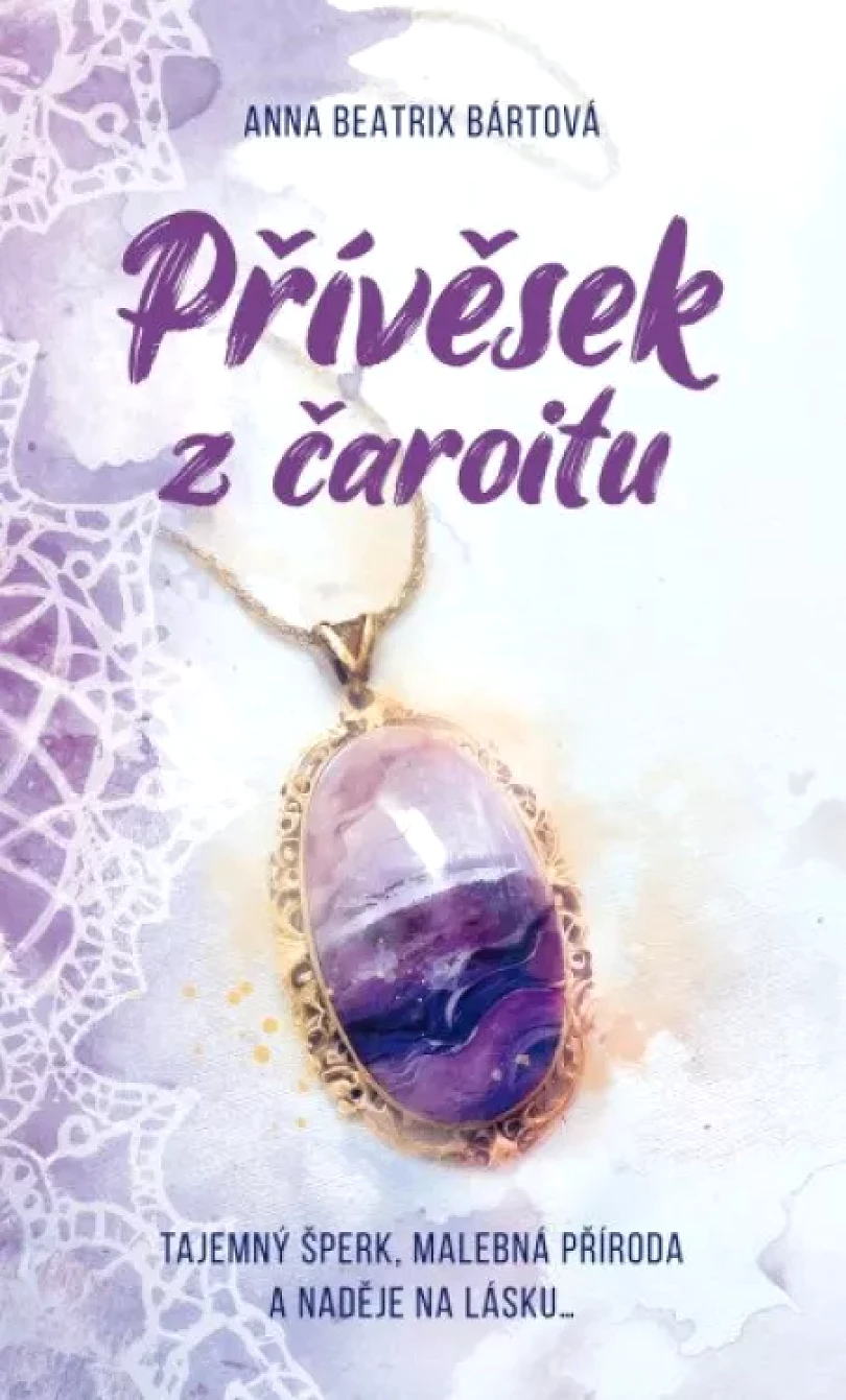 Přívěsek z čaroitu (Anna Beatrix Bártová, 2024)