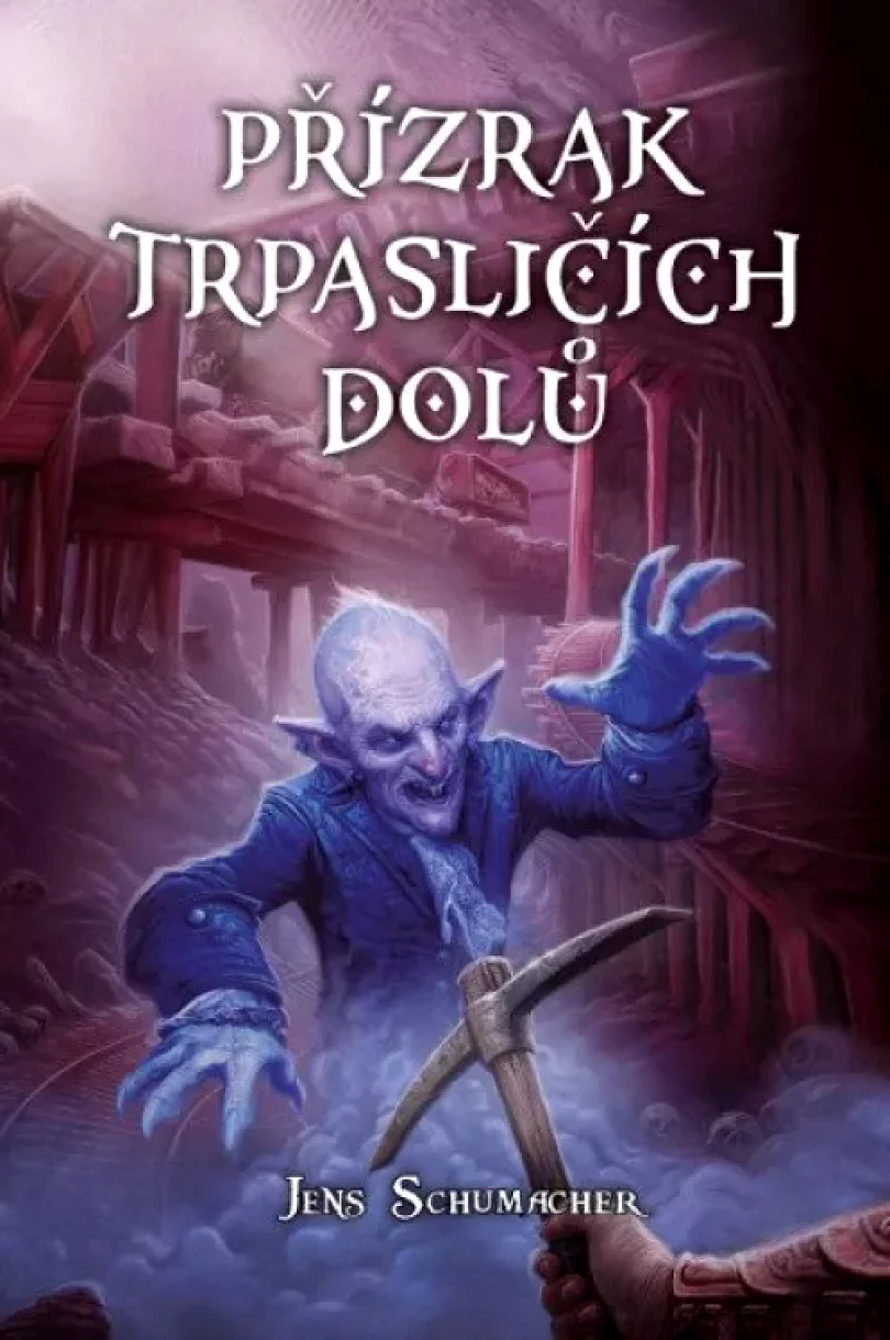 Levně Přízrak trpasličích dolů (Jens Schumacher, 2024)